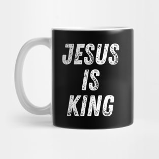 Christian Quote Jesus Is King Mug